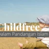 Childfree Pandangan Islam