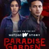 Film Paradise Garden, Cocok untuk Menonton Bareng Pacar