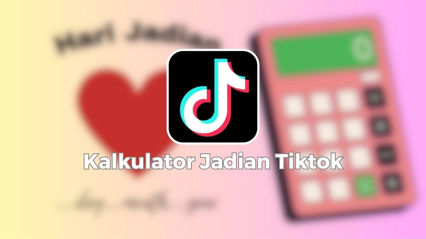 Kalkulator Jadian TikTok: Cara Menggunakan dan Manfaatnya