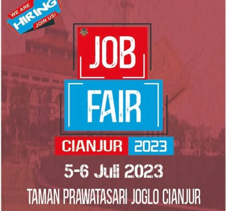 Dear Pencaker, ada Job Fair Cianjur di Bulan Juli