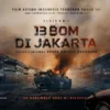 Sinopsis Film 13 Bom di Jakarta, Film Aksi Yang Penuh Ledakan