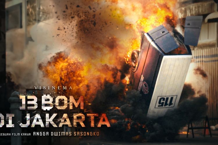 Ini 4 Alasan Kamu Wajib Nonton Film 13 Bom di Jakarta