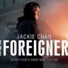 Sinopsis Film The Foreigner: Akan Tayang Dibioskop Trans TV